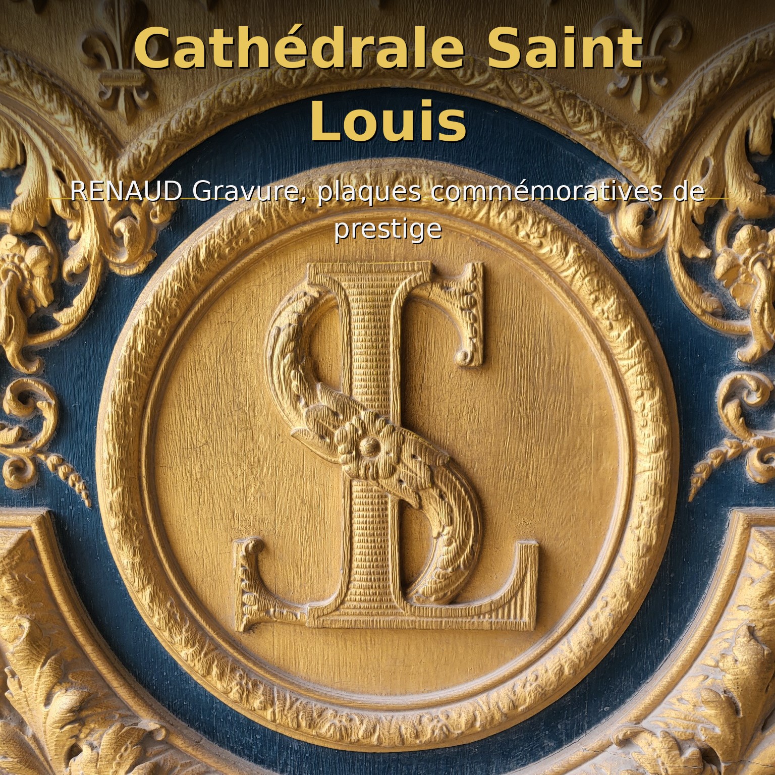 RENAUD Gravure à la cathédrale Saint-Louis-des-Invalides